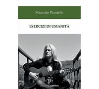 Esercizi di Umanità - [Edizioni Il Papavero]
