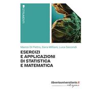 Esercizi e applicazioni di statistica e matematica