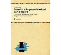 Esercizi e improvvisazioni per il teatro