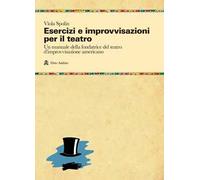 Esercizi e improvvisazioni per il teatro