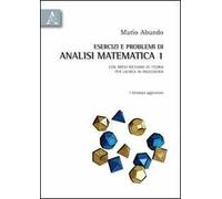 Esercizi e problemi di analisi matematica 1. Con brevi richiami di teoria per laurea in ingegneria