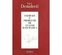 Esercizi E Problemi Di Analisi Matematica - Boris P. Demidovic - 2010