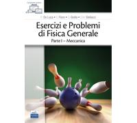 Esercizi e problemi di fisica generale. Vol. 1: Meccanica - 2023