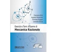 Esercizi e temi d'esame di meccanica razionale. Con espansione online