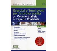 Esercizi e temi svolti per la prova scritta per commercialista ed esperto contabile