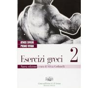 Esercizi greci. Per il Liceo classico. Con espansione online (Vol. 2)