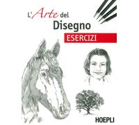 Esercizi. L'arte del disegno - 2019 - Hoepli