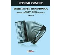 Esercizi per fisarmonica. Tratti dal metodo sistema universale a piano e cromatica (Vol. 1)