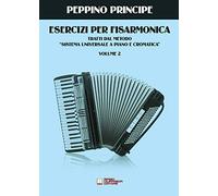 Esercizi per fisarmonica. Tratti dal metodo sistema universale a piano e cromatica (Vol. 2)