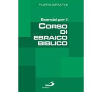 Esercizi per il corso di ebraico biblico - Serafini Filippo
