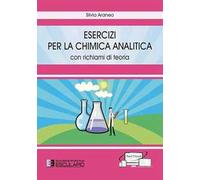 Esercizi per la chimica analitica. Con richiami di teoria