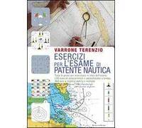 Esercizi per l'esame di patente nautica. Tutte le prove per esercitarsi in vista dell'esame. 130 esercizi autocorrettivi e autovalutativi a tempo. 360 quiz...