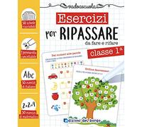 Esercizi per ripassare da fare e rifare. Classe prima. Con pennarello cancellabile