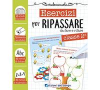 Esercizi per ripassare da fare e rifare. Classe seconda. Ediz. a colori. Con pennarello cancellabile