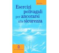 Esercizi polivagali per ancorarsi alla sicurezza
