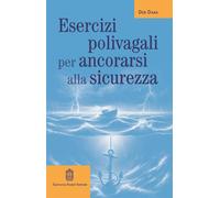 Esercizi polivagali per ancorarsi alla sicurezza - Dana Deb