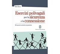 Libri Deb Dana - Esercizi Polivagali Per La Sicurezza E La Connessione. 50 Eserc