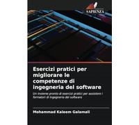 Esercizi pratici per migliorare le competenze di ingegneria del software: Un insieme pronto di esercizi pratici per assistere i formatori di ingegneria del software