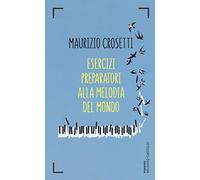 Esercizi preparatori alla melodia del mondo