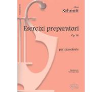 ESERCIZI PREPARATORI OP.16, PER PIANOFORTE - ALOYS SCHMITT - PIANOFORTE