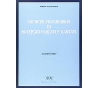 Esercizi progressivi di solfeggi parlati e cantati (Vol. 2)