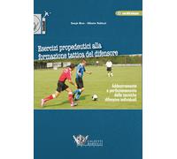 Esercizi propedeutici alla formazione tattica del difensore. Con DVD - Bus...