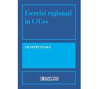 Esercizi ragionati in C/C++