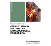 Esercizi risolti di statistica e calcolo delle probabilità