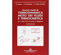 Esercizi risolti di termodinamica. Moto dei fluidi e termocinetica