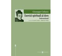 Esercizi spirituali al clero. Istruzioni - Cafasso Giuseppe