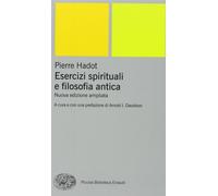 Esercizi spirituali e filosofia antica - Hadot Pierre