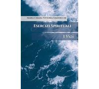 Esercizi Spirituali: I Vizi