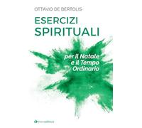Esercizi spirituali per il Natale e il tempo ordinario