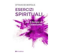 Esercizi spirituali per il tempo di Quaresima