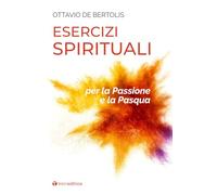 Esercizi spirituali per la Passione e la Pasqua