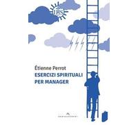 Esercizi spirituali per manager