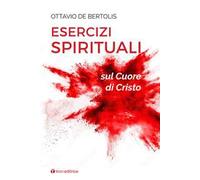Esercizi spirituali sul cuore di Cristo