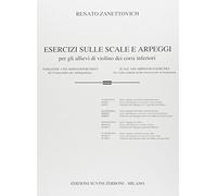 Esercizi Sulle Scale E Arpeggi Vol. 2 Renato Zanettovich | Spartito Violino Livello Intermedio | Tecnica Diteggiatura Arco Posizioni | Studenti Insegnanti Conservatorio | Metodo Pratica Quotidiana