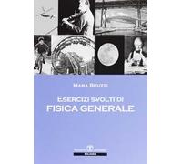 Esercizi svolti di fisica generale