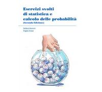 Esercizi svolti di statistica e calcolo delle probabilità