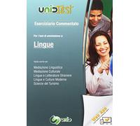 Eserciziario commentato. Per il test di ammissione a Lingue. Valido anche per: mediazione linguistica, mediazione culturale, lingue e letterature straniere, lingue e culture moderne, scienze del ...