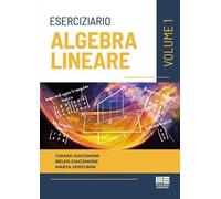 Eserciziario di algebra lineare. Vol. 1