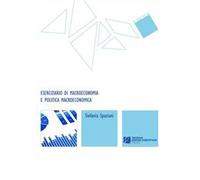 Eserciziario di macroeconomia e politica macroeconomica