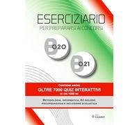 Eserciziario per prepararsi ai concorsi B020 e B021. Contiene anche oltre 7000 quiz interattivi di cui 1000 su Metodologia, Informatica, B2 Inglese, Psicopedagogia e Inclusione scolastica