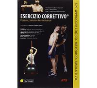 Esercizio correttivo®. Postura, salute e performance
