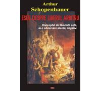 Eseu despre liberul arbitru - Arthur Schopenhauer, Editie in limba romana