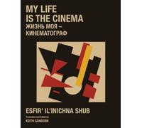 Esfir' Shub My Life is the Cinema (Tascabile)