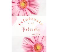 Esfuérzate y Sé Valiente.