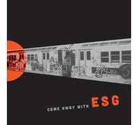 Esg - Come Away With