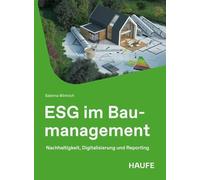 ESG im Baumanagement: Nachhaltigkeit, Digitalisierung und Reporting